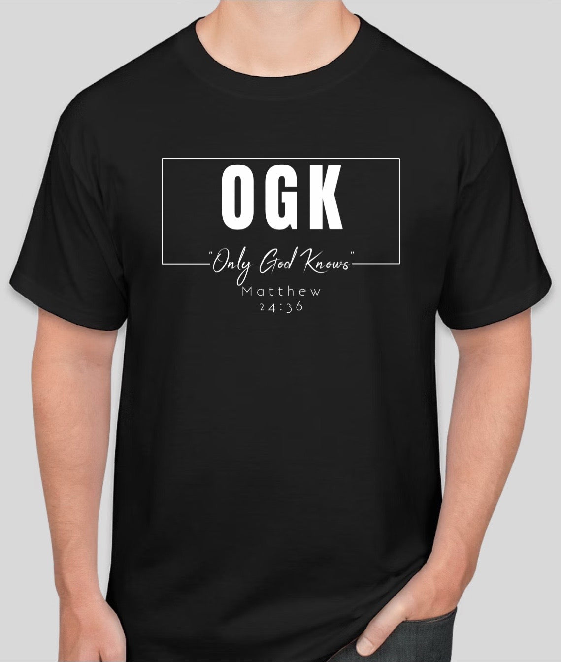 OGK "Only God Knows" Matthew 24:36 (Front)